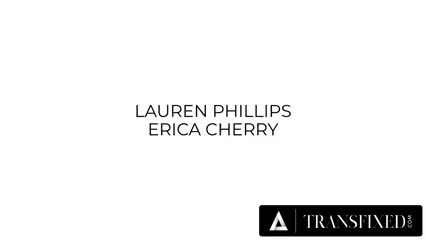 Erica cherry fuck lauren Phillips Trans vs girls